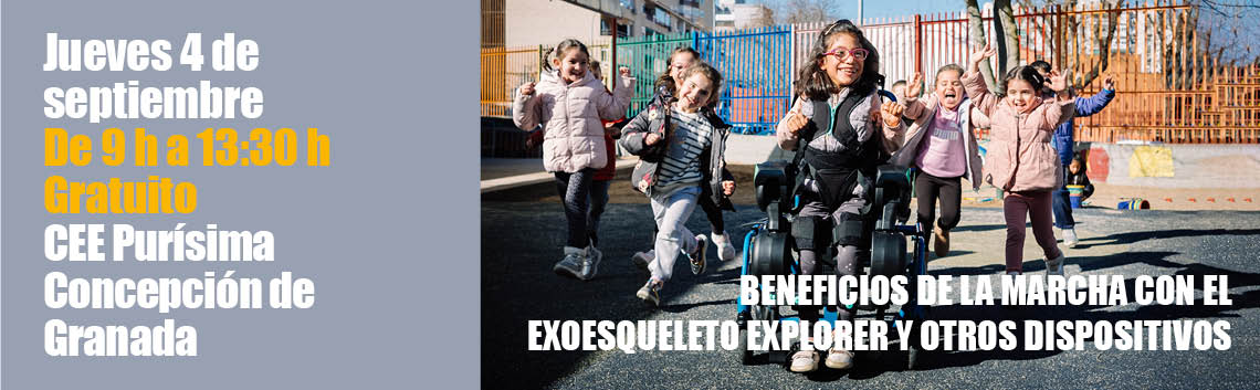 Beneficios de la marcha con el exoesqueleto Explorer y otros dispositivos - CEE Sanchís Banús de Ibi (Granada)